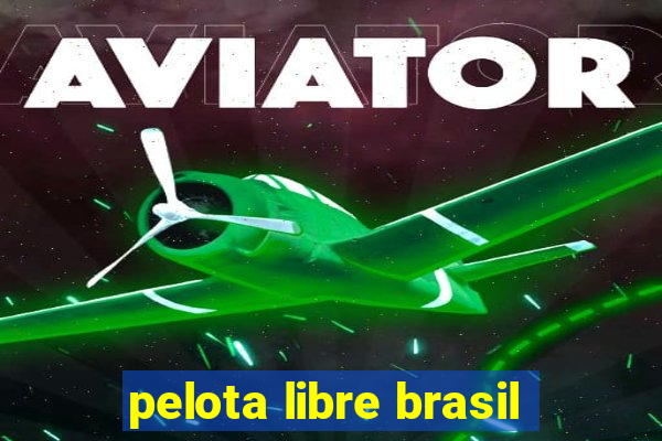 pelota libre brasil